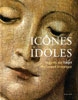 Icônes et idoles. Regards sur l'objet monument historique