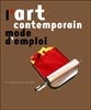 L'Art contemporain, mode d'emploi