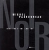 Noir. Histoire d’une couleur