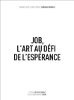 Job, l'art au défi de l'espérance