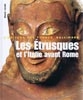 Grèce archaïque - Les Etrusques - L'Empire des conquérants