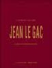Jean Le Gac, l’effraction douce