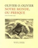 Notre monde, ou presque