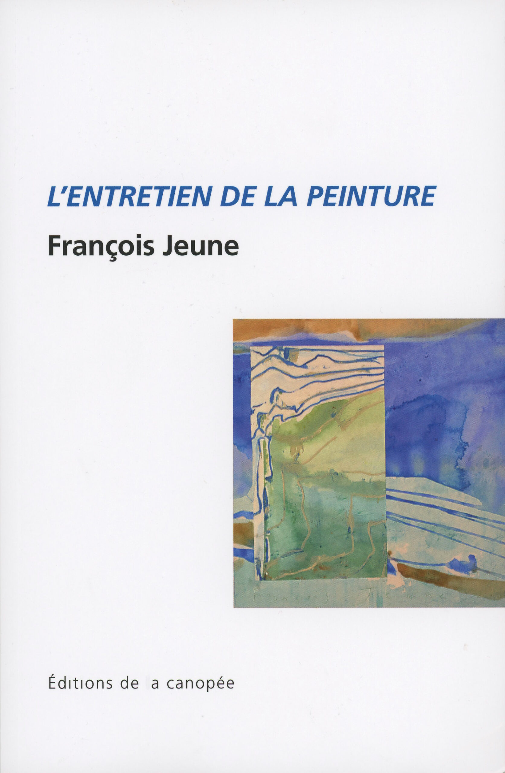 François Jeune. L'Entretien de la peinture