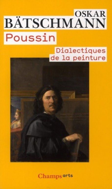 Poussin. Dialectiques de la peinture